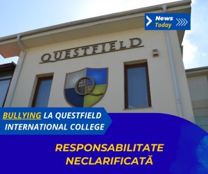 Bullying la Questfield International College, responsabilitate neclarificată